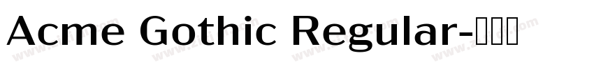 Acme Gothic Regular字体转换